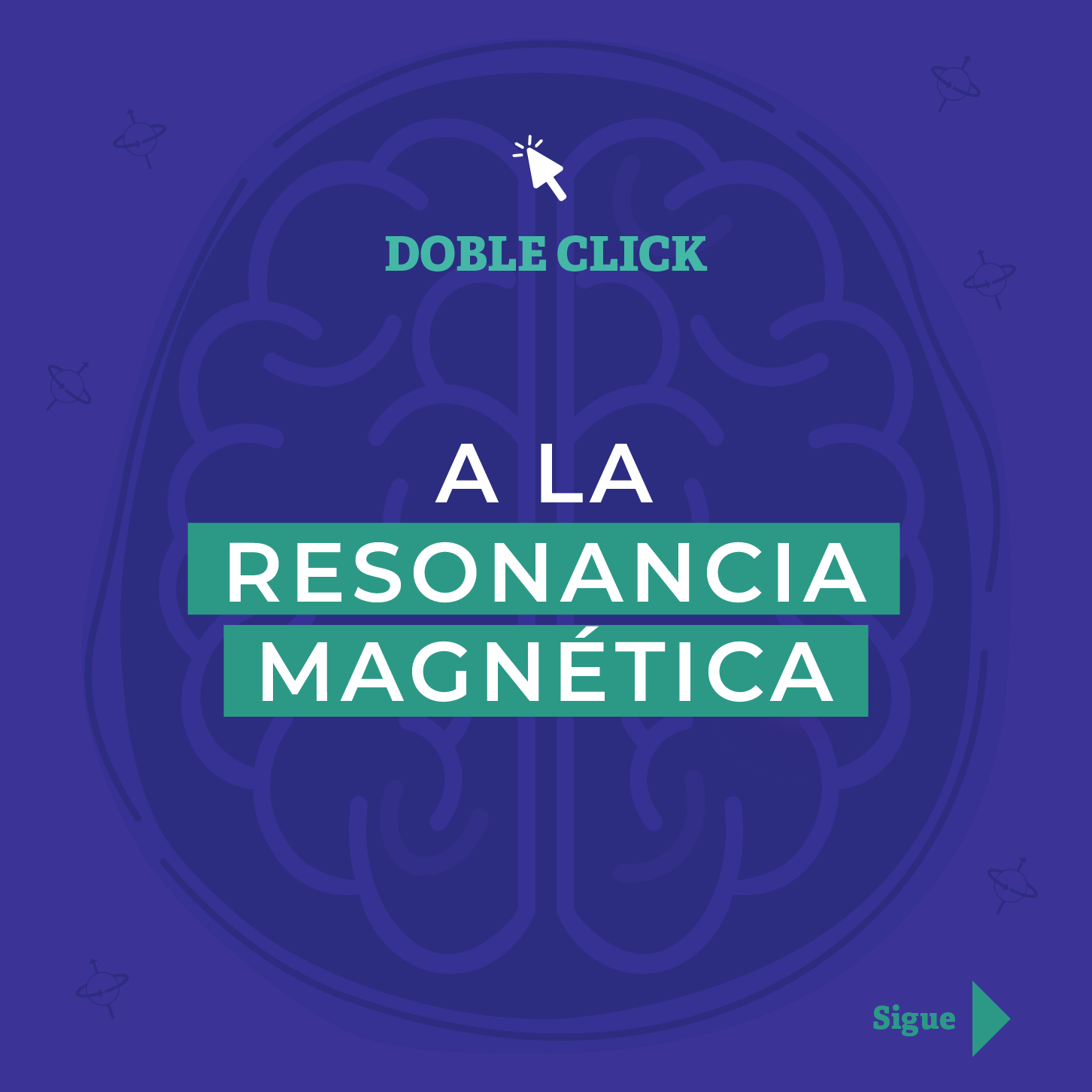 Doble click a la Resonancia Magnética